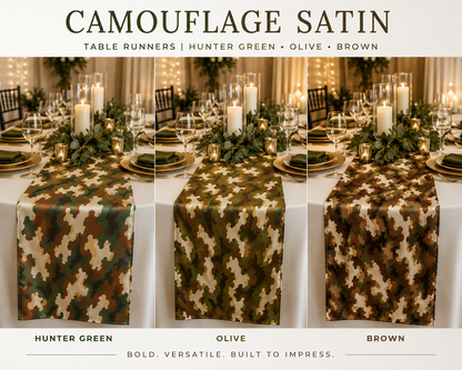 Three side-by-side panels show camouflage table runners in Hunter Green, Olive, and Brown, styled on a formal dinner table with white linens, candles, and glassware. Large text at the top reads 'CAMOUFLAGE SATIN' and labels the three colorways.