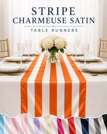 A table runner with bold vertical orange and white stripes displayed on a white tablecloth, with a vase of white flowers in the center and place settings along the table. The text 'STRIPED CHARMeuse SATIN TABLE RUNNERS' appears at the top, and a folded section of the satin fabric showing additional stripe colors is visible at the bottom.