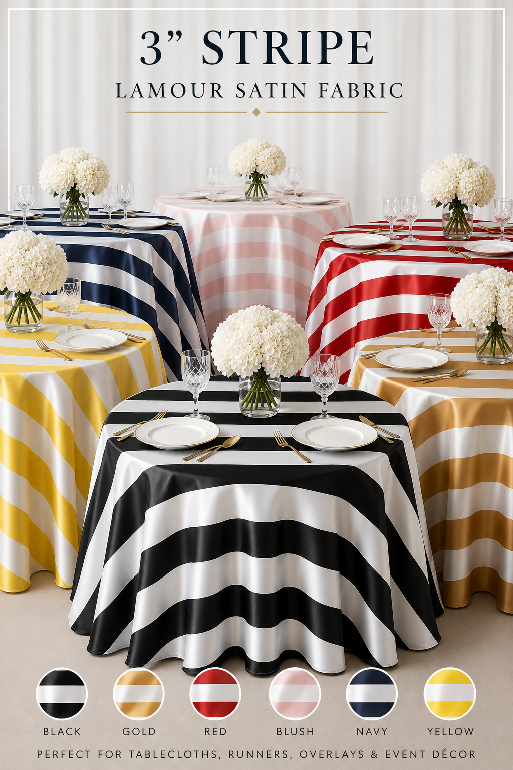 A promotional display for 3" stripe Lamour satin fabric tablecloths, showing several round tables set with different colored striped tablecloths including black and white, navy and white, red and white, yellow and white, and gold and white. Text at the top reads '3" STRIPE LAMOUR SATIN FABRIC' and a row of color swatches and labels is shown at the bottom.